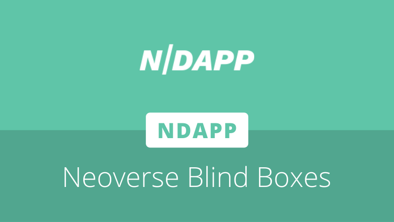 nDapp to host 200 Neoverse blind box giveaway in collaboration with Neo